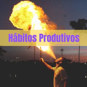 Hábitos Produtivos
