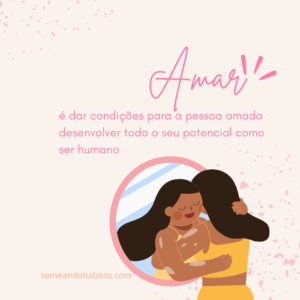 Amar é dar condições